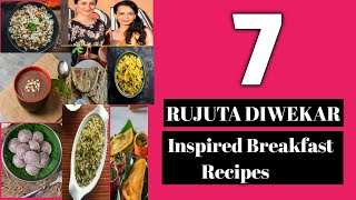 Rujuta Diwekar Inspired 1 week healthy breakfast RecipesWeightloss recipes inspired by Rujuta [upl. by Duffie566]