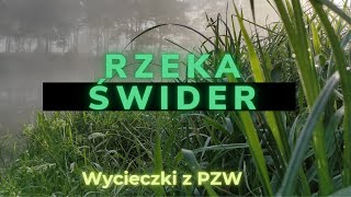 WYCIECZKI Z PZW odc14  RZEKA ŚWIDER [upl. by Eerb]