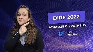 DIRF 2022 no Protheus  Fique por dentro [upl. by Aer]