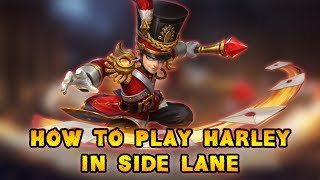 How To Play Harley In Side Lane  Mobile Legends [upl. by Dusa129]