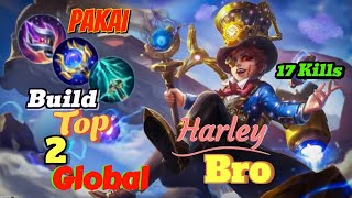 17 Kills Bro Harley Pakai  Build Top 2 Global [upl. by Ynehteb]