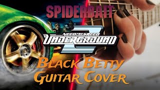 Spiderbait  Black Betty  Guitar Cover  Need for Speed Underground 2 [upl. by Orelle]