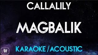 Callalily  Magbalik KaraokeAcoustic Instrumental [upl. by Stelmach]