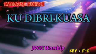 KU DIBRI KUASA  KARAOKE ROHANI  JPCC WORSHIP [upl. by Daffi778]