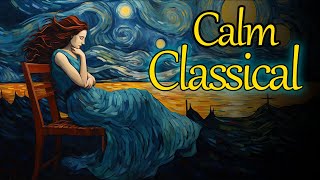 Calm Classical  Bach Beethoven Chopin Debussy Liszt Mendelssohn Mozart Satie Schumann [upl. by Areta360]