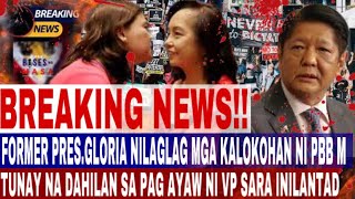 FORMER PRESGLORIA NILAGLAG MGA KALOKOHAN NI PBB M TUNAY NA DAHILAN SA PAG AYAW NI VP SARA INILANTAD [upl. by Anawad409]