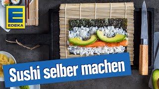 Sushi selber machen  Einfaches Sushi Tutorial  EDEKA [upl. by Parthenia595]