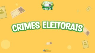 Se liga nas eleições  Crimes Eleitorais  Brasil Escola [upl. by Neeleuqcaj]