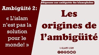 quotLislam nest pas la solution  3 origines de cette fausse idée dévoiléesquot [upl. by Lenahc]