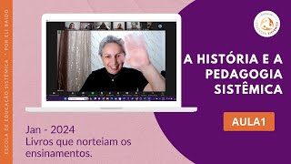 AULA 1  HISTÓRIA DA PEDAGOGIA SISTÊMICA [upl. by Atikaj]