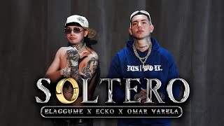 SOLTERO  ELAGGUME x ECKO ft OMAR VARELA [upl. by Ingmar873]