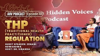 TRADITIONAL HEALTH PRACTITIONERS REGULATIONS AHV PODCAST EPISODE 10 AHVPodcast [upl. by Cost]