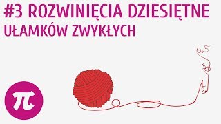 Rozwinięcia dziesiętne ułamków zwykłych 3  Przekształcanie ułamków [upl. by Eilyk]