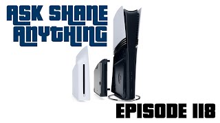 Ask Shane Anything Episode 118 PS5 Pro Madness Who to Blame for Star Wars Outlaws Dying Hobbies [upl. by Nohsyar]