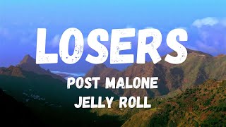 Post Malone Jelly Roll  Losers Lyric Video [upl. by Phenica]