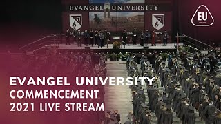 Evangel University Commencement 2021 Live Stream [upl. by Hilario]