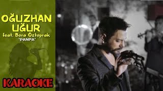 Oğuzhan Uğur feat Bora Öztoprak  Panpa Karaoke Video [upl. by Matti]