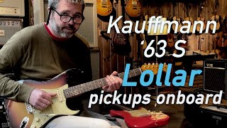 Kauffmann 63 S Lollar pickups [upl. by Nicolina242]