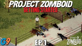 Project Zomboid Build 41 Lets Play EP1  Getting Started [upl. by Acimaj]