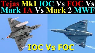 HAL LCA Tejas Mark1 IOC vs FOC vs Mk1a Vs Mk2 [upl. by Suoivart]