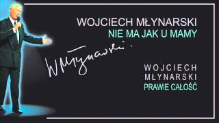 Wojciech Młynarski  Nie ma jak u mamy [upl. by Ahearn602]