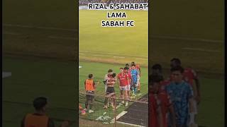 RIZAL GHAZALI amp SAHABAT LAMA SABAH FC [upl. by Siseneg]