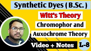 Chromophor  Auxochrome  Witts Theory  Synthetic Dyes BSc [upl. by Sirred325]