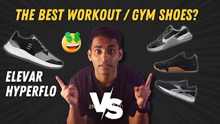 Is ELEVAR HYPERFLO the best workoutgym shoe in India COMPARISON Video 👟 [upl. by Radke]