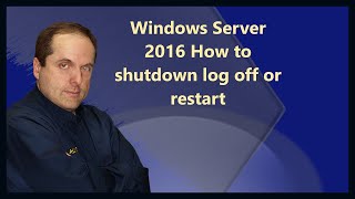 Windows Server 2016 How to shutdown log off or restart [upl. by Onida865]