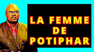 LA FEMME DE POTIPHAR SANCTIFIÉE Dr adelard Ndaye [upl. by Acirt]