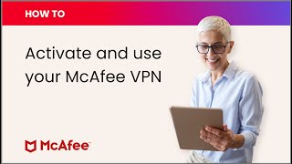 How to activate and use your McAfee VPN [upl. by Aicelf833]