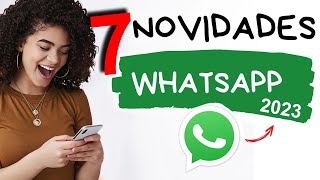 VEJA AS 7 FUNÇÕES QUE SAIU PARA O WHATSAPP ESSE ANO 2023  TUDO NOVO 🥰 [upl. by Mintun177]