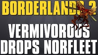 Borderlands 2 Vermivorous Drops the Norfleet [upl. by Alliuqa]