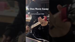 Lit 베이스커버 basscover shorts “MY OWN WORST ENEMY” cover by Archetypes Collide [upl. by Droffig]