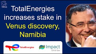 NAMIBIA  TotalEnergies increases stake in VENUS blocks [upl. by Nahtal417]