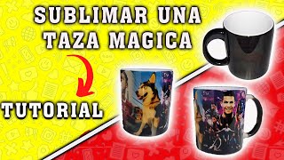 COMO SUBLIMAR UNA TAZA MAGICA PASO A PASO GUIA COMPLETA SIN ERRORES [upl. by Haim]