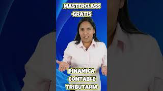 MASTERCLASS DINAMICA CONTABLE TRIBUTARIA GRATIS [upl. by Eyoj399]