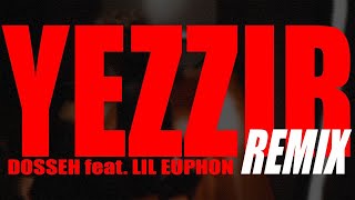 Dosseh  Yezzir feat Lil Euphon remix [upl. by Aninaj]