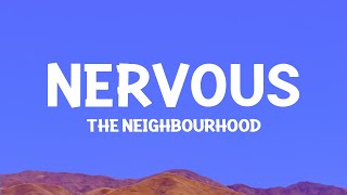 The Neighbourhood  Nervous Sped Up Lyrics [upl. by Thora332]