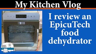 EpicuTech food dehydrator review [upl. by Kwok]