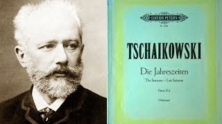 Tchaikovsky  The Seasons Op37a [upl. by Elson]