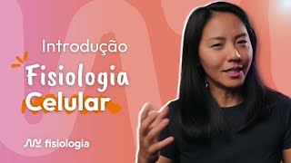 INTRODUÇÃO À FISIOLOGIA CELULAR BIOLOGIA CELULAR ou CITOLOGIA  MK Fisiologia [upl. by Coussoule]