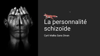 La personnalité schizoïde [upl. by Nayr]