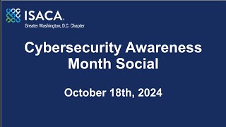 ISACAGWDC Event  Cybersecurity Awareness Month Social  October 18th 2024 [upl. by Dnomyad]