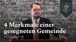 4 Merkmale einer gesegneten Gemeinde  Peter Schild [upl. by Deckert]