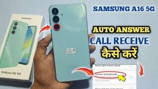 Auto Ear Pickup Calls On Samsung Galaxy A16 5g Automatically Call Receive  Samsung Galaxy A16 5g [upl. by Yadnus]