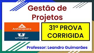 GESTÃO DE PROJETOS  31ª Prova corrigida da Unopar  Anhanguera [upl. by Toll889]