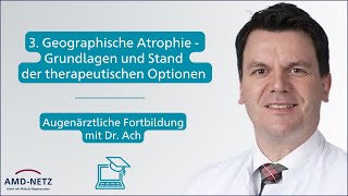 quotGeographische Atrophiequot  Augenärztliche Fortbildung mit PD Dr Thomas Ach [upl. by Oinotla553]