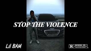 NLRP IC Lil BAM  Stop the Violence [upl. by Reffinnej]