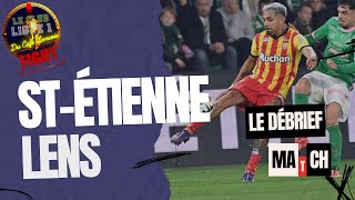 Le FCL 10 ⚔️ Débrief AS Saint Etienne  RC Lens  LFP gangrène du football  Lens Européen [upl. by Nylloc]